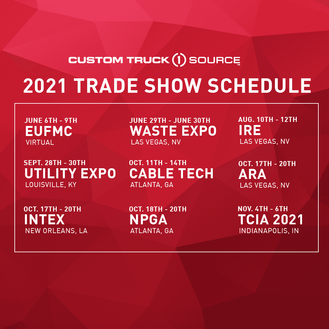 Tradeshow Schedule for 2021 Custom Truck One Source
